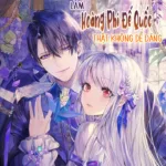 Truyện Tranh Làm Hoàng Phi Đế Quốc Thật Không Dễ Dàng – Chap 1