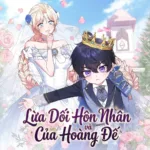Truyện Tranh Lừa Dối Hôn Nhân Của Hoàng Đế