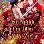 Truyện Tranh Đảo Ngược Cục Diện Gỡ Bỏ Kết Oán Với Bạo Chúa