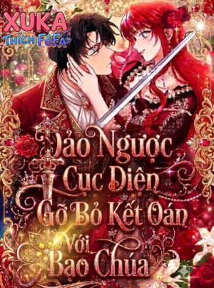 Đảo Ngược Cục Diện Gỡ Bỏ Kết Oán Với Bạo Chúa