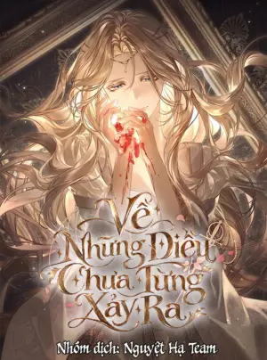 Về Những Điều Chưa Từng Xảy Ra